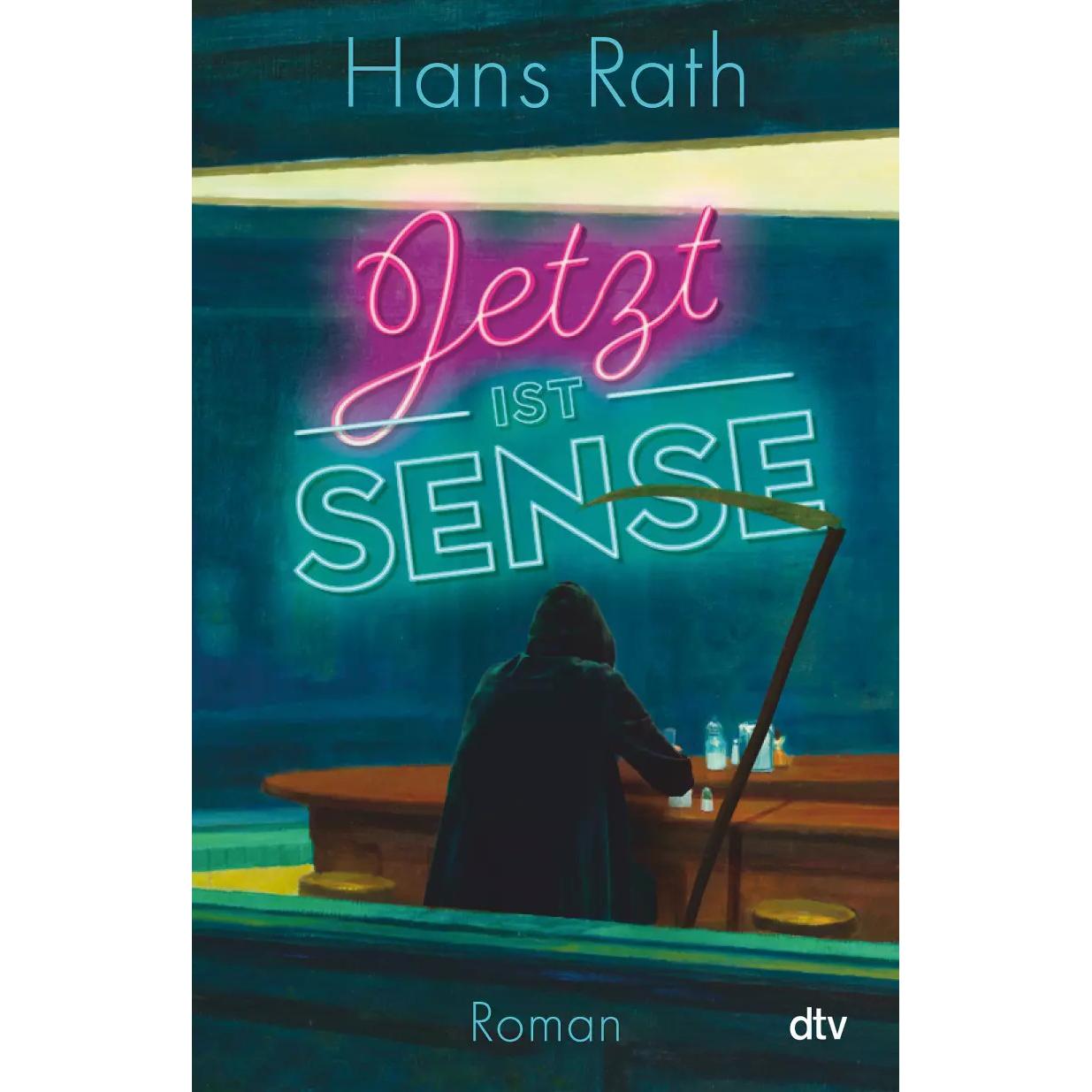 Jetzt ist Sense, Belletristik von Hans Rath