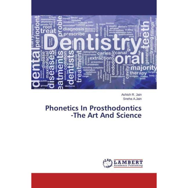 Phonetics In Prosthodontics -The Art And Science, Fachbücher von Ashish R. Jain, Sneha A.Jain