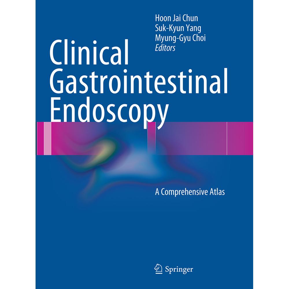 Clinical Gastrointestinal Endoscopy, Fachbücher von Hoon Jai Chun, Suk-Kyun Yang, Myung-Gyu Choi