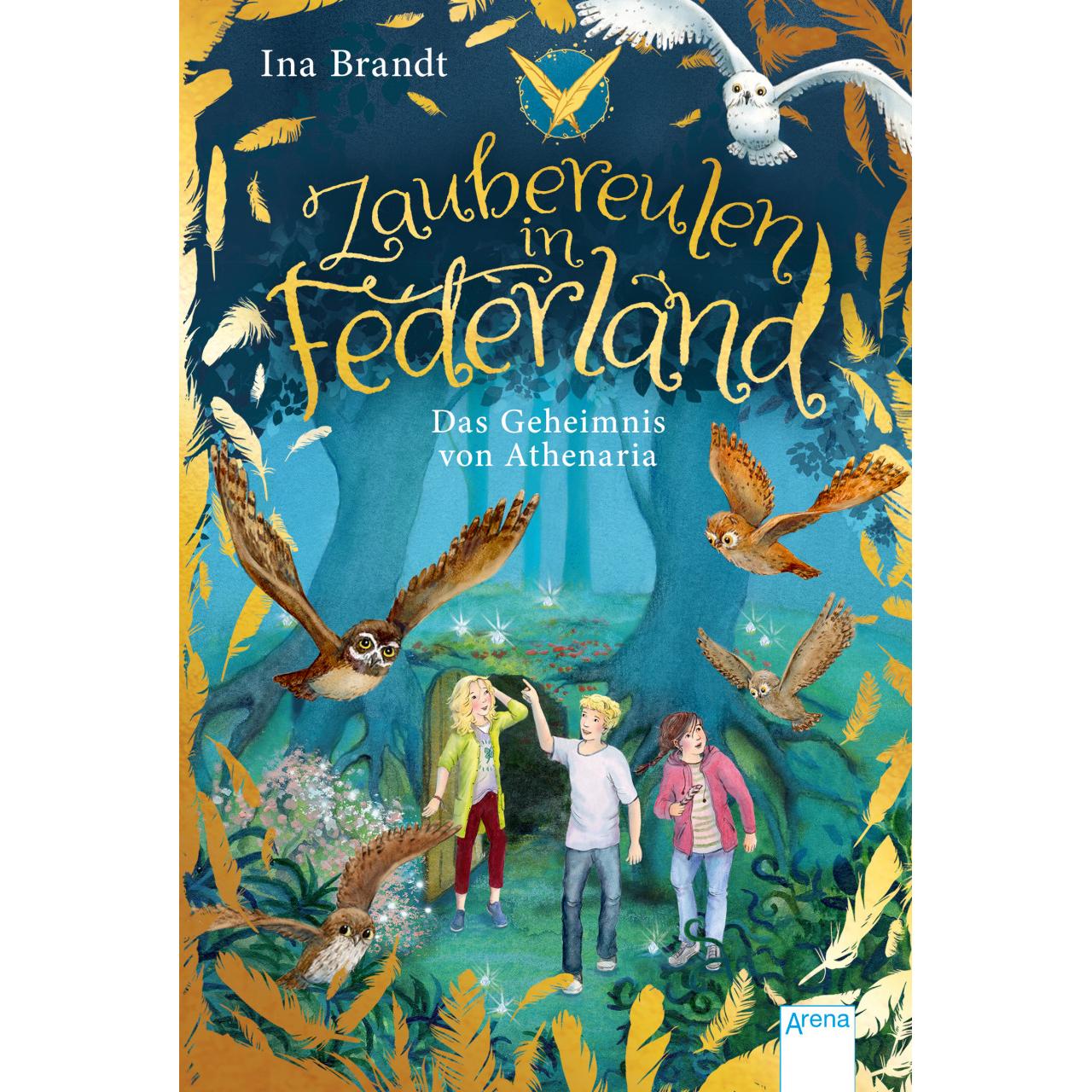 Zaubereulen in Federland (1). Das Geheimnis von Athenaria, Kinderbücher von Irene Mohr, Ina Brandt