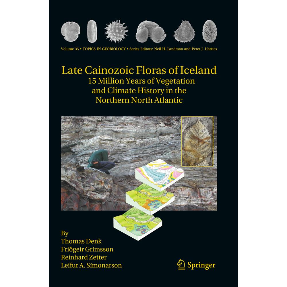 Late Cainozoic Floras of Iceland, Fachbücher von Friðgeir Grimsson, Thomas Denk, Leifur A. Símonarson, Reinhard Zetter