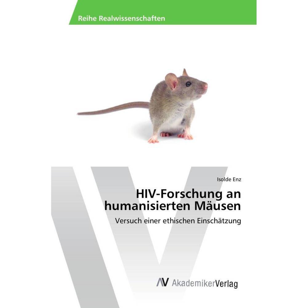 HIV-Forschung an humanisierten Mäusen, Fachbücher von Isolde Enz