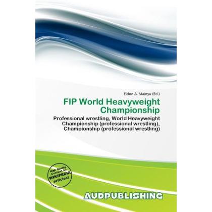 FIP World Heavyweight Championship, Ratgeber