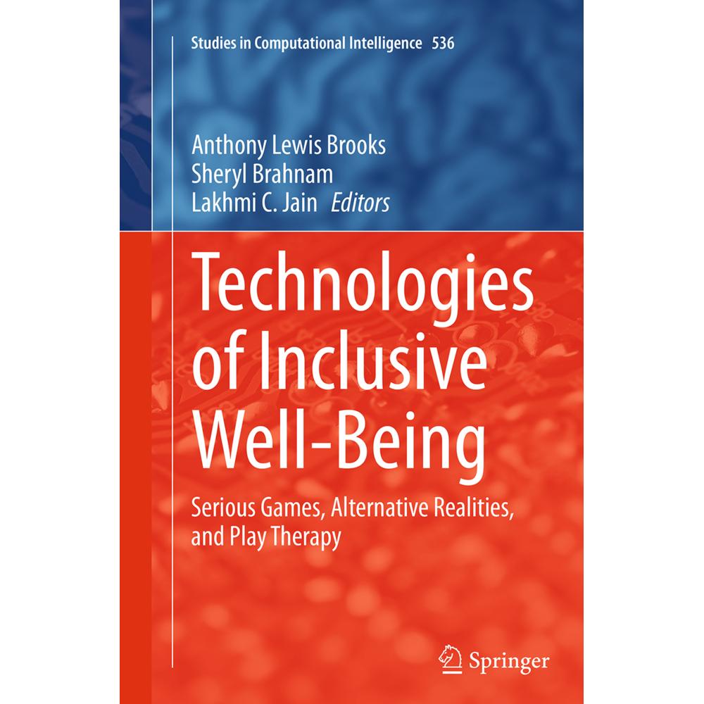 Technologies of Inclusive Well-Being, Fachbücher von Lakhmi C. Jain, Sheryl Brahnam, Anthony Lewis Brooks