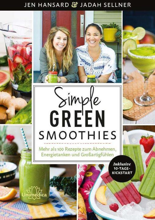 Produktbild Simple Green Smoothies (Deutsch, Jadah Sellner, Jen Hansard, 2017)