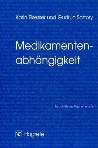 Produktbild Fortschritte der Psychotherapie (Band 12): Medikamentenabhängigkeit (Deutsch, Karin Sartory Elsesser, 2001)
