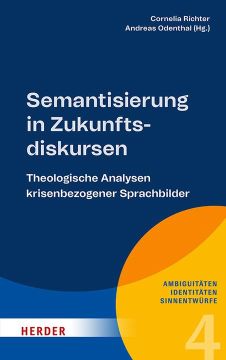 Produktbild Semantisierung in Zukunftsdiskursen (Deutsch, Judith Hahn, Heidrun E. Mader, Andreas Odenthal, Cornelia Richter, Folkart Wittekind, Katharina Opalka, Anna Maria Riedl, Daniel Bauer, Stefan Walser, Adrian Hermann, 2023)