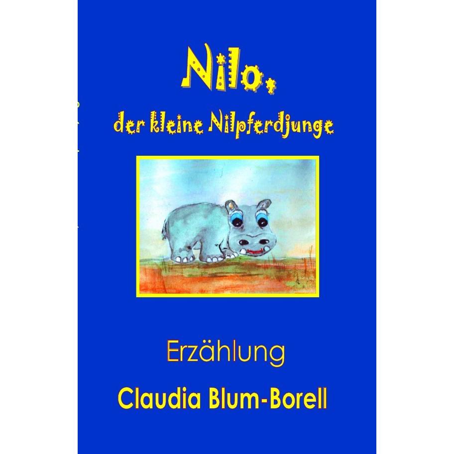 Nilo, der kleine Nilpferdjunge, Kinderbücher von Claudia Blum-Borell