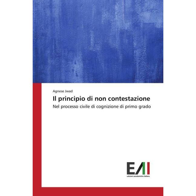Il principio di non contestazione, Fachbücher von Agnese Jwad