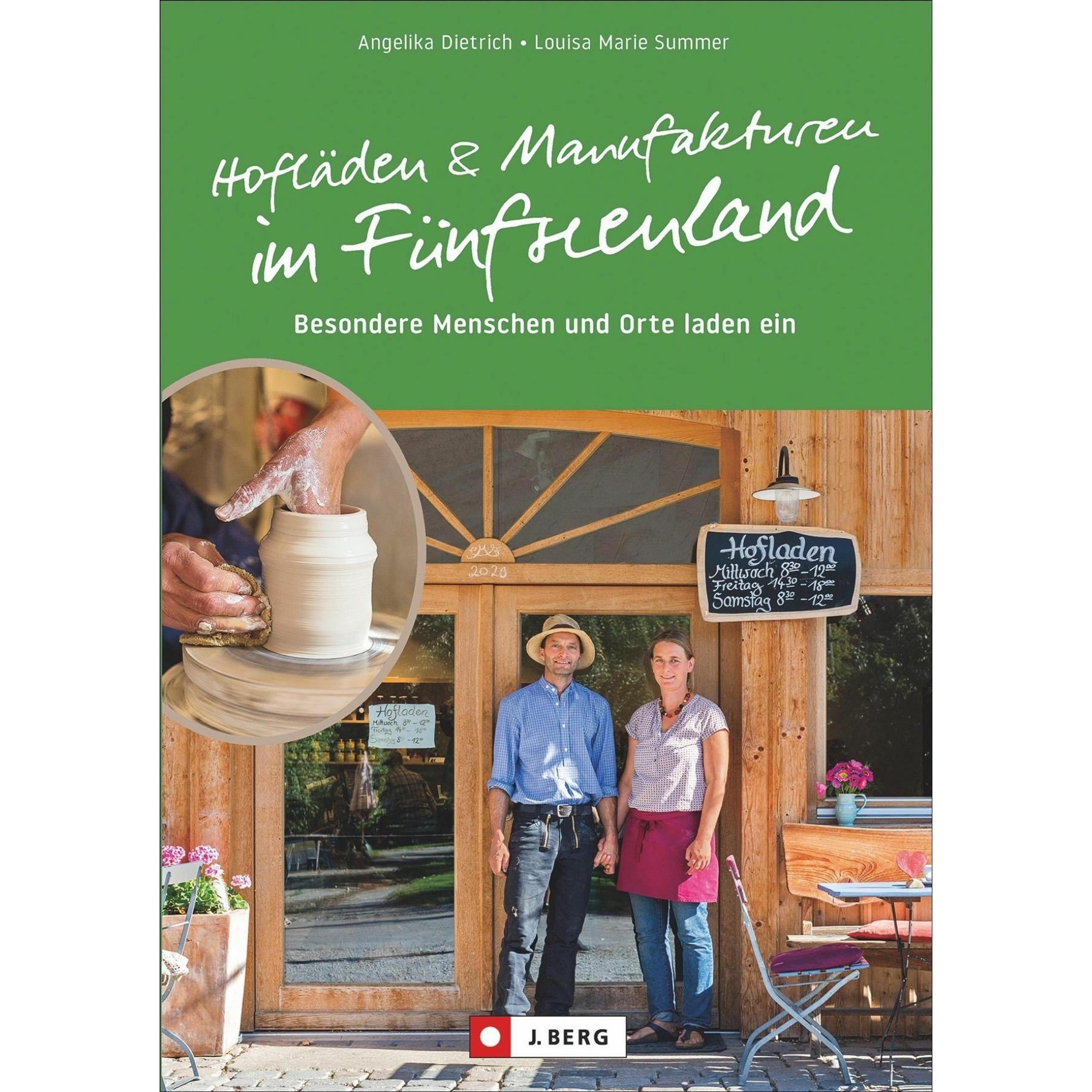 Hofläden und Manufakturen im Fünfseenland, Ratgeber von Angelika Dietrich