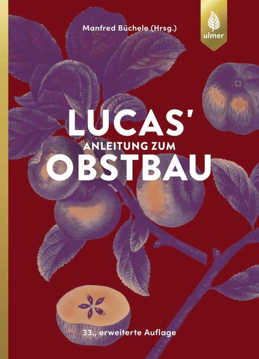 Produktbild Lucas' Anleitung zum Obstbau (Deutsch, Manfred Büchele, 2018)