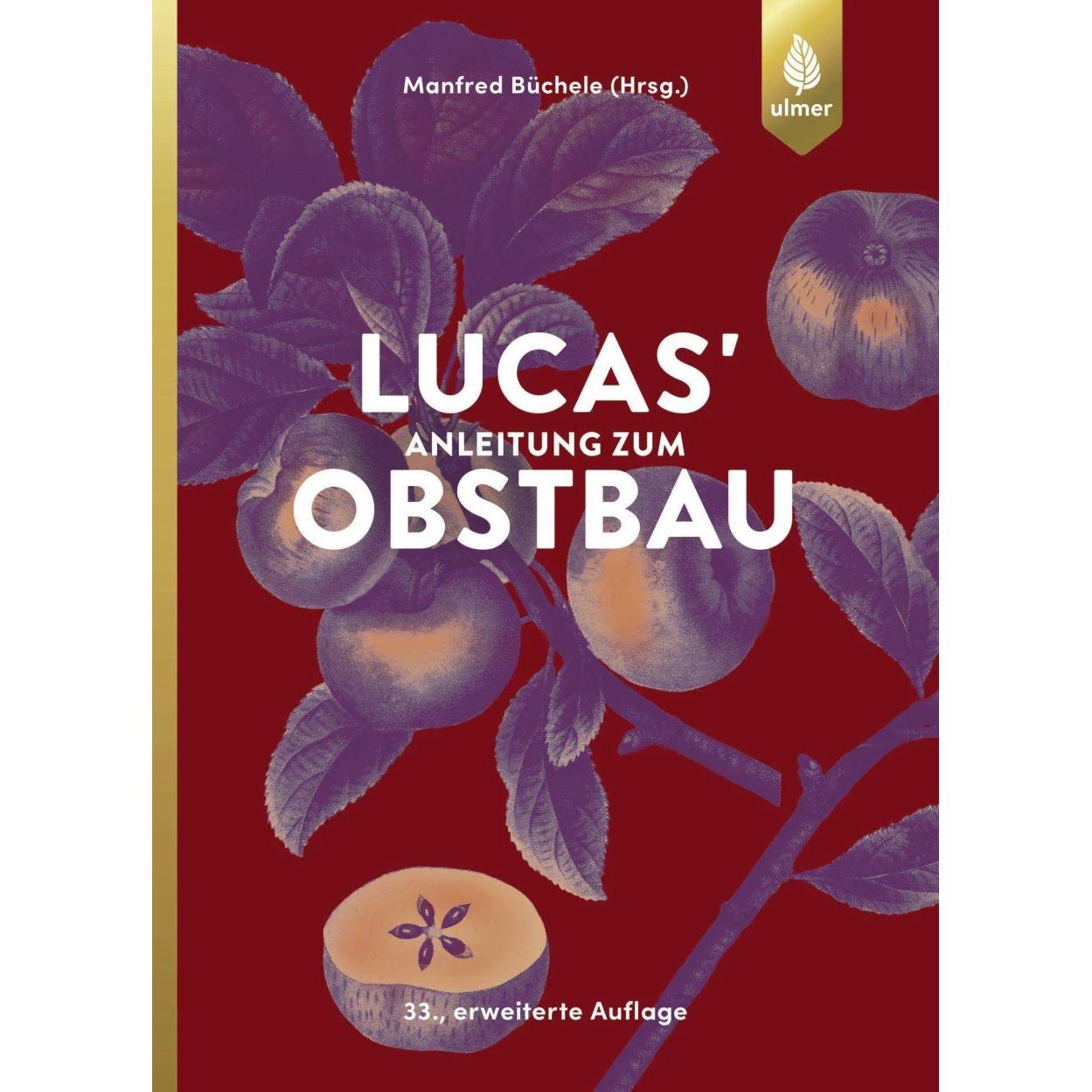 Lucas' Anleitung zum Obstbau, Fachbücher von Manfred Büchele