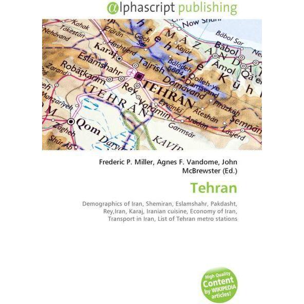 Tehran, Fachbücher von John McBrewster, Agnes F. Vandome, Frederic P. Miller