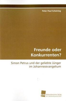Produktbild Freunde oder Konkurrenten? (Deutsch, Peter Paul Scheiring, 2009)
