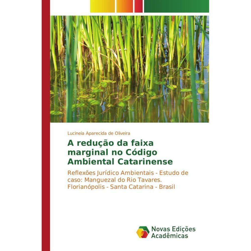 A redução da faixa marginal no Código Ambiental Catarinense, Fachbücher