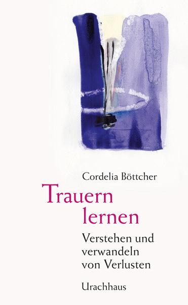 Produktbild Trauern lernen (Deutsch, Cordelia Böttcher, 2013)