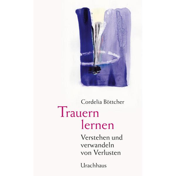 Trauern lernen, Fachbücher von Cordelia Böttcher