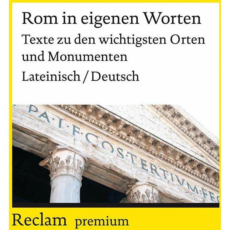 Rom in eigenen Worten. Texte zu den wichtigsten Orten und Monumenten, Sachbücher von Michael Mohr