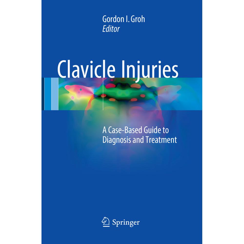 Clavicle Injuries, Fachbücher von Gordon I. Groh