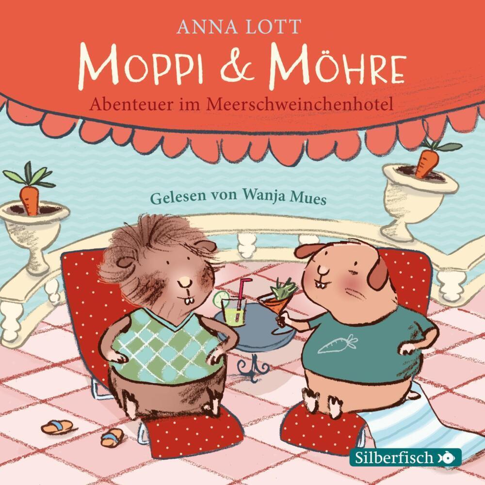 Moppi und Möhre - Abenteuer im Meerschweinchenhotel, Hörbücher von Anna Lott