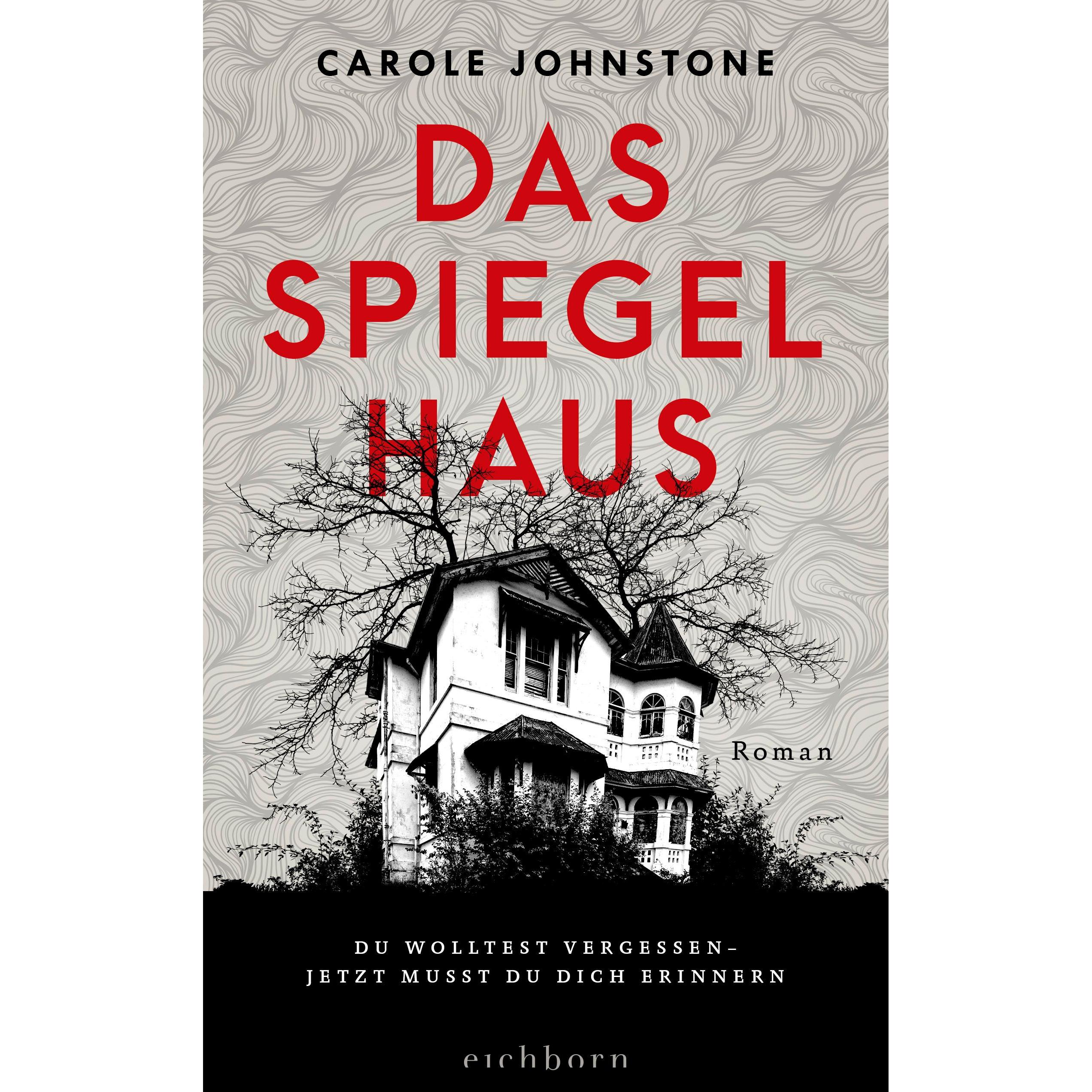 Das Spiegelhaus, Belletristik von Carole Johnstone