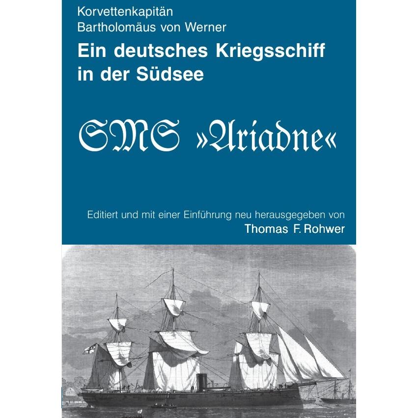 Ein deutsches Kriegsschiff in der Südsee, Fachbücher von Thomas F. Rohwer