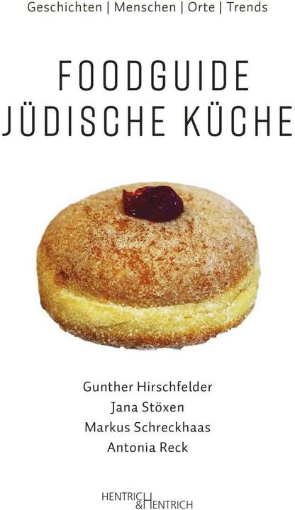 Produktbild Foodguide Jüdische Küche (Deutsch, Antonia Reck, Gunther Hirschfelder, Jana Stöxen, Markus Schreckhaas, 2022)