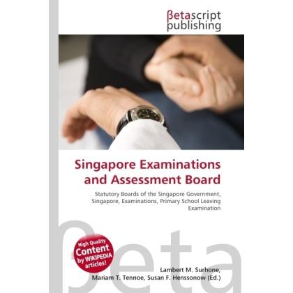 Singapore Examinations and Assessment Board, Fachbücher von Lambert M. Surhone, Miriam T. Timpledon, Susan F. Marseken