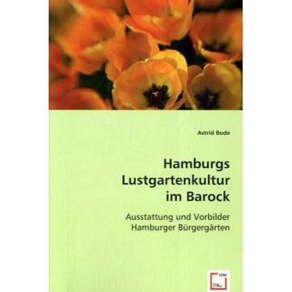 Hamburgs Lustgartenkultur im Barock, Sachbücher