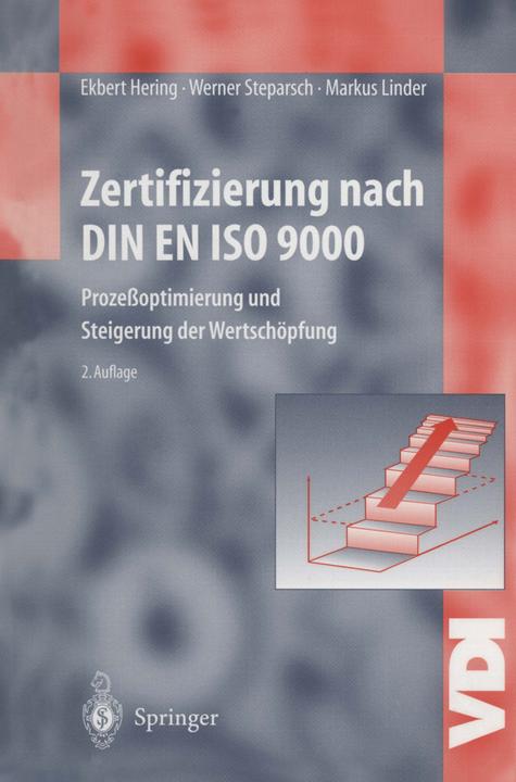 Produktbild Zertifizierung nach DIN EN ISO 9000 (Deutsch, Ekbert Hering, Markus Linder, Werner Steparsch, 2012)