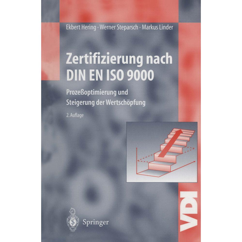 Zertifizierung nach DIN EN ISO 9000, Fachbücher von Ekbert Hering, Werner Steparsch, Markus Linder