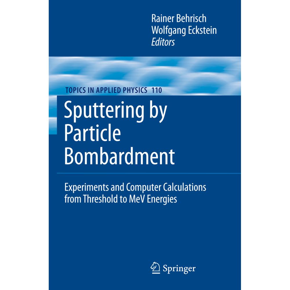 Sputtering by Particle Bombardment, Fachbücher von Rainer Behrisch, Wolfgang Eckstein