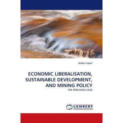 Economic Liberalisation, Sustainable Development, And Mining Policy, Fachbücher