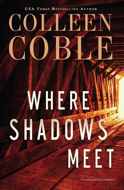 Produktbild Where Shadows Meet: A Romantic Suspense Novel (Englisch, Colleen Coble, 2018)