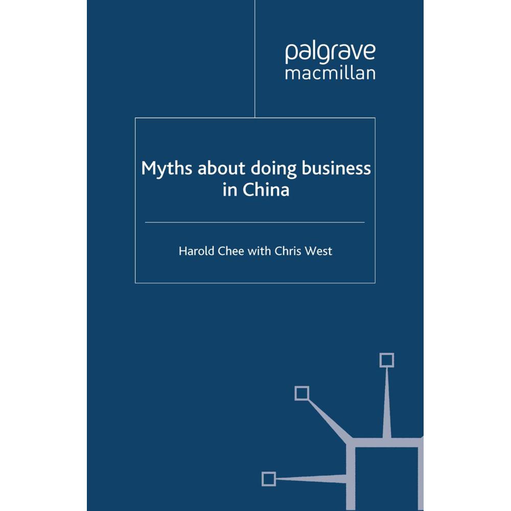Myths About Doing Business in China, Fachbücher von Harold Chee