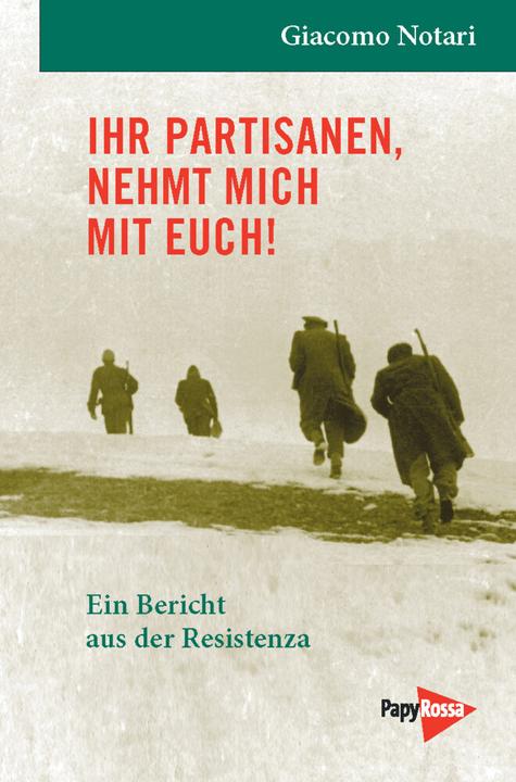 Produktbild Ihr Partisanen, kommt nehmt mich mit Euch! (Deutsch, 2015)
