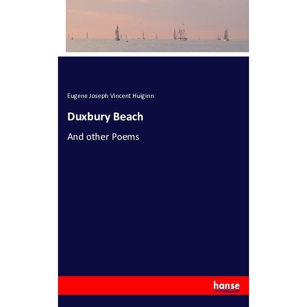 Duxbury Beach, Belletristik von Eugene Joseph Vincent Huiginn