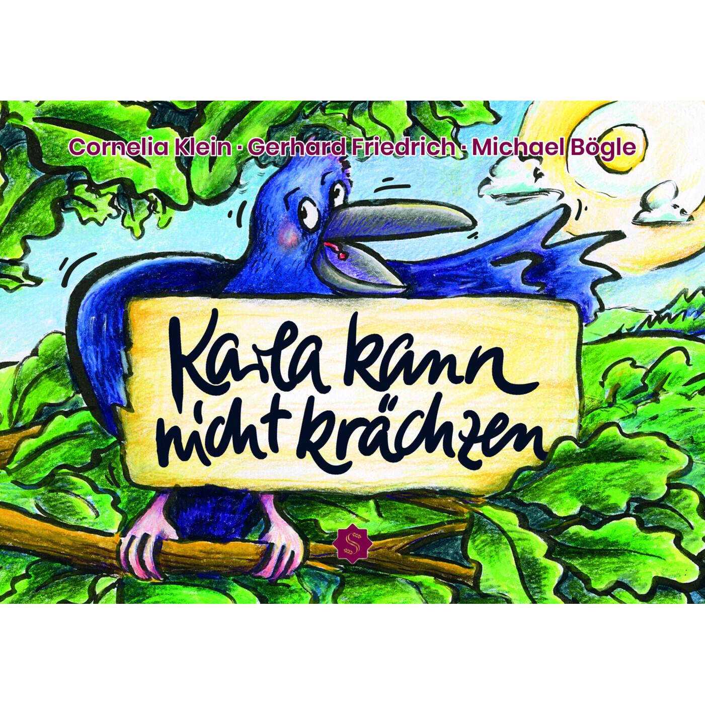 Karla kann nicht krächzen, Kinderbücher von Gerhard Friedrich, Kornelia Klein