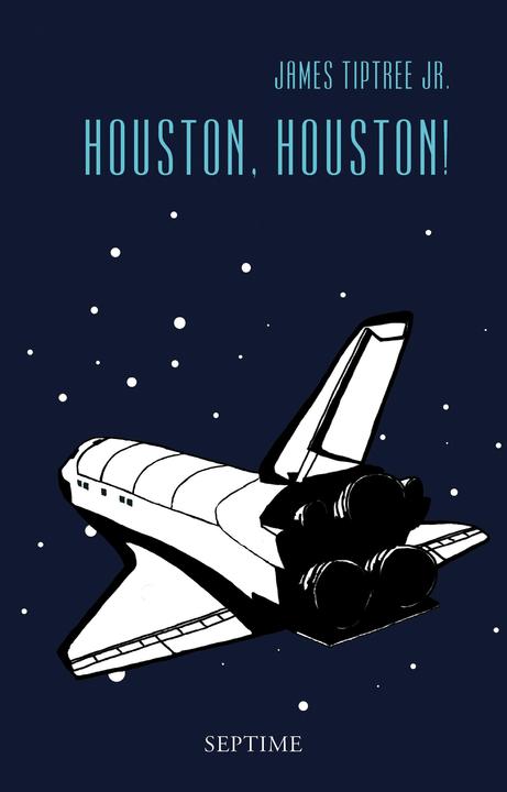 Produktbild Houston, Houston! (Deutsch, Bella Wohl, James Tiptree, 2013)