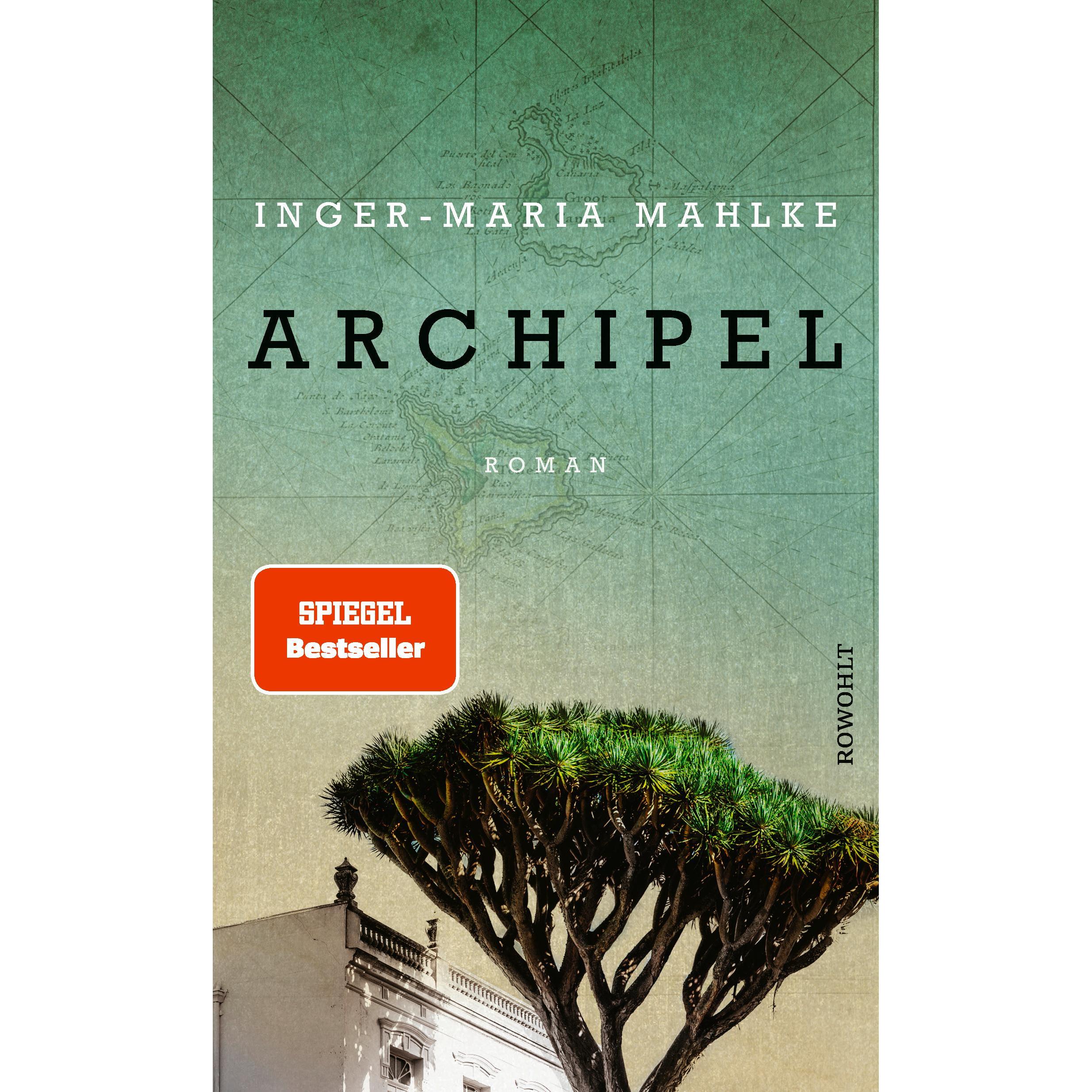 Archipel, Belletristik von Inger-Maria Mahlke