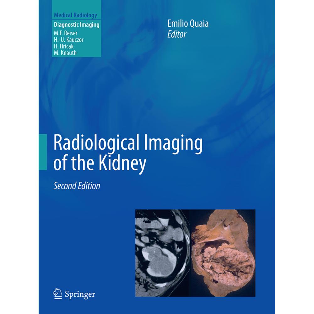 Radiological Imaging of the Kidney, Fachbücher von Emilio Quaia