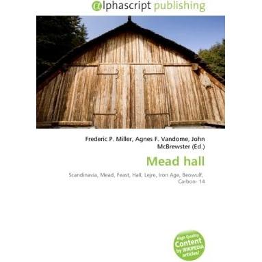 Mead hall, Fachbücher von Agnes F. Vandome, Frederic P. Miller, John McBrewster
