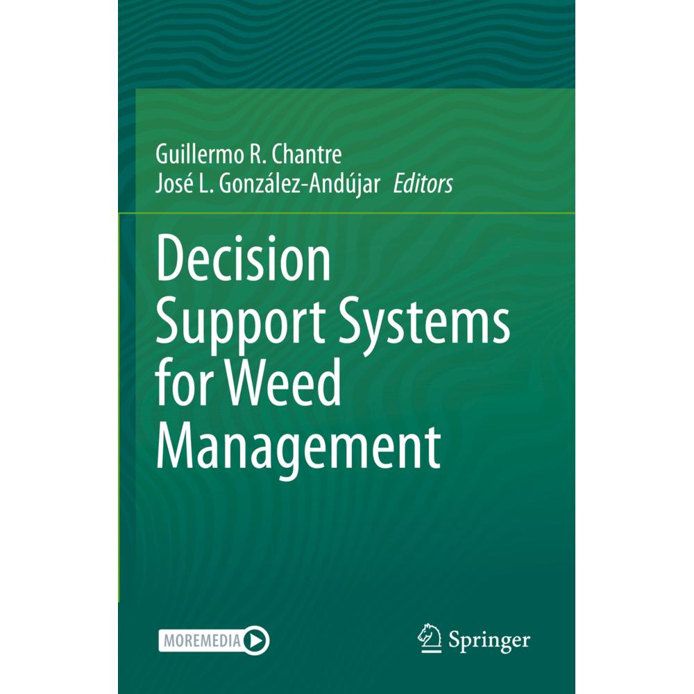 Decision Support Systems for Weed Management, Fachbücher von José L. González-Andújar, Guillermo R. Chantre