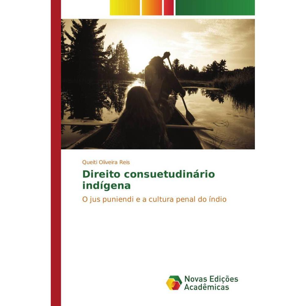 Direito consuetudinário indígena, Fachbücher von Queiti Oliveira Reis