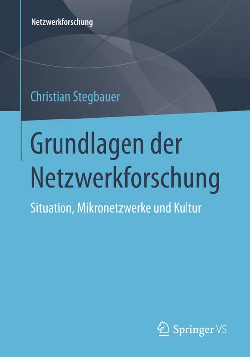 Produktbild Grundlagen der Netzwerkforschung (Deutsch, Christian Stegbauer, 2016)