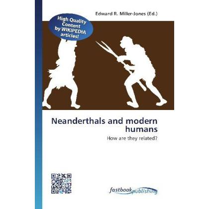 Neanderthals and modern humans, Fachbücher von Edward R. Miller-Jones