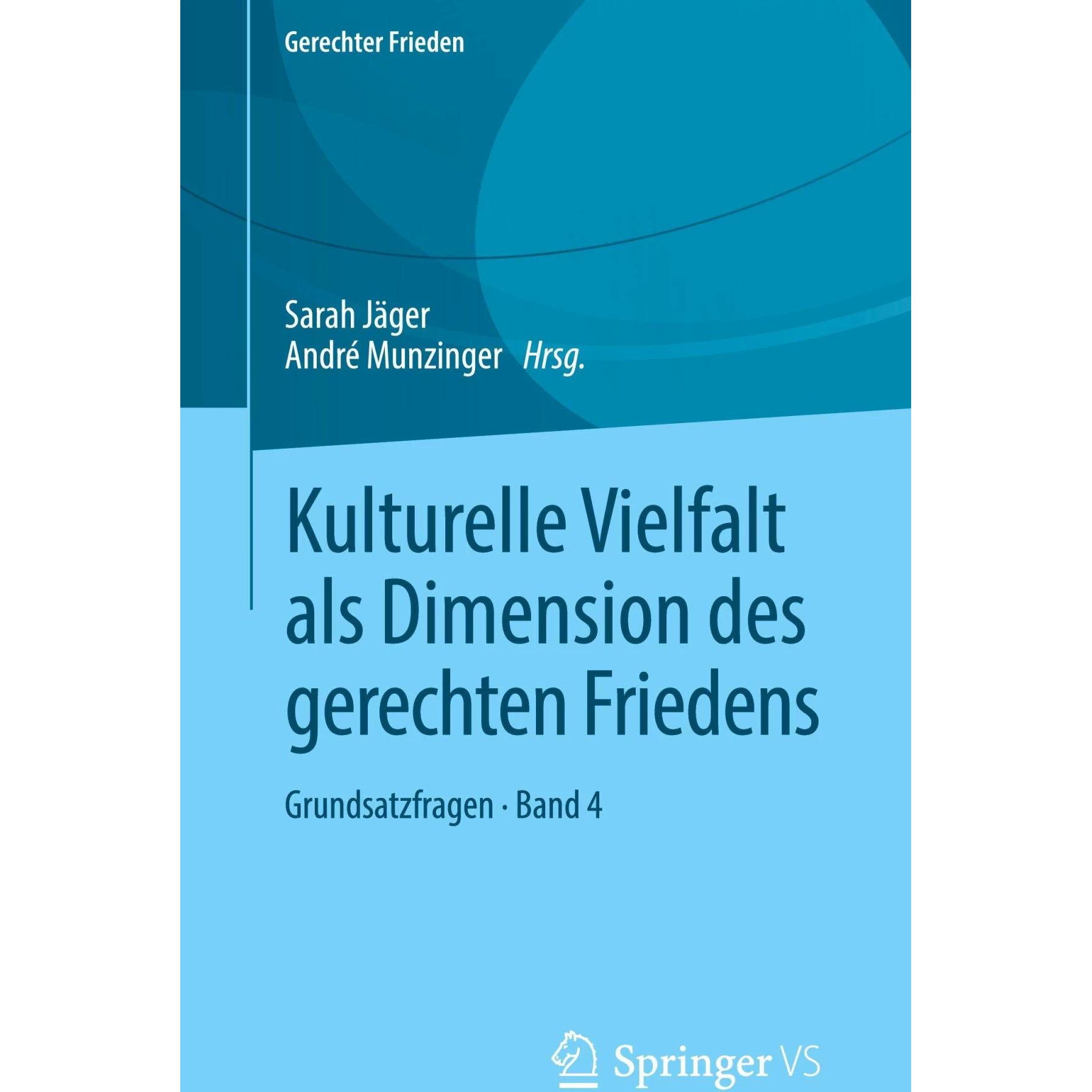 Kulturelle Vielfalt als Dimension des gerechten Friedens, Fachbücher von Sarah Jäger, André Munzinger
