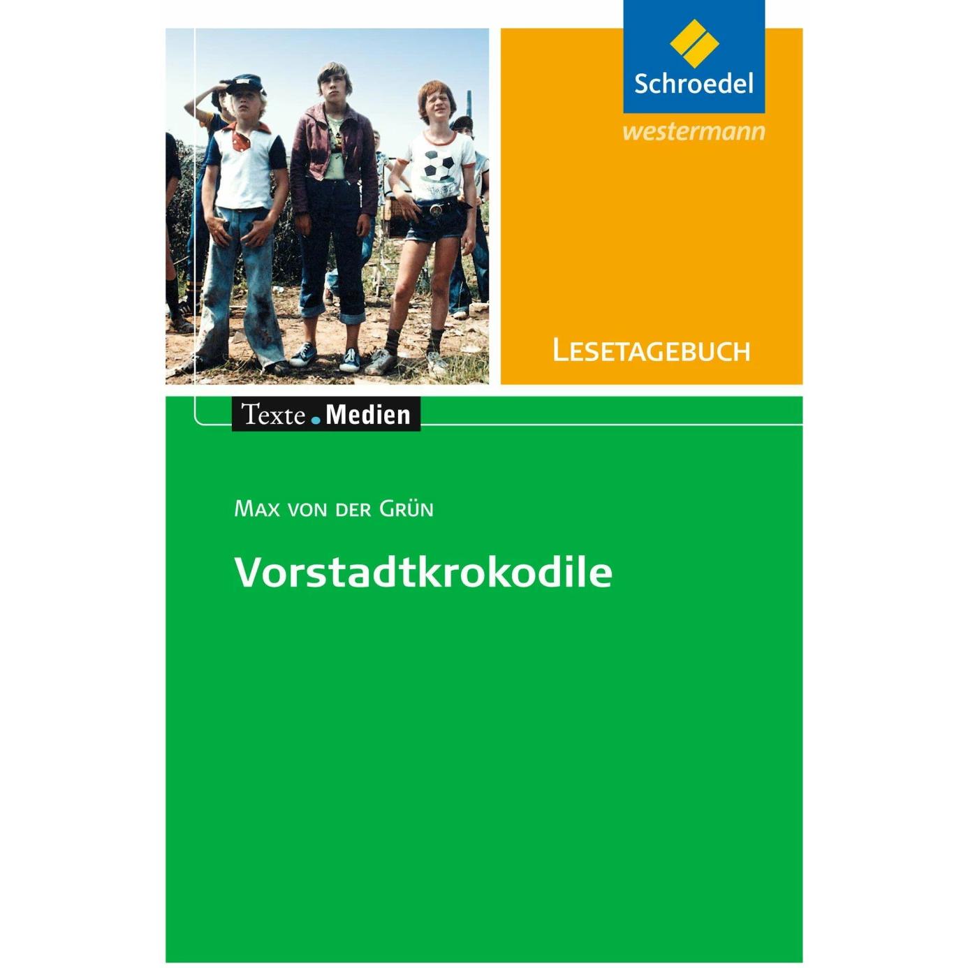 Max von der Grün: Die Vorstadtkrokodile: Lesetagebuch Einzelheft, Schulbücher von Hintz, Ingrid/