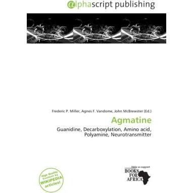 Agmatine, Fachbücher von John McBrewster, Agnes F. Vandome, Frederic P. Miller
