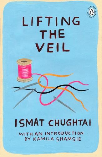 Lifting the Veil (Ismat Chughtai, English)